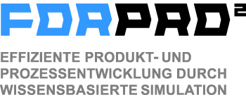 FORPRO2 - Effiziente Produkt- und Prozessentwicklung durch wissensbasierte Simulation